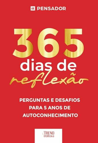 365 dias de reflexão - Perguntas e desafios para 5 anos de autoconhecimento