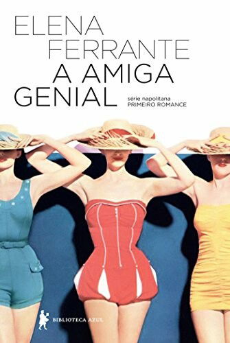 A amiga genial (S&eacute;rie Napolitana Livro 1) eBook Kindle