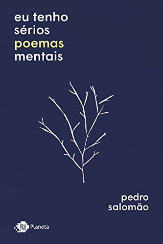 Eu tenho s&eacute;rios poemas mentais - 1&ordf; edi&ccedil;&atilde;o