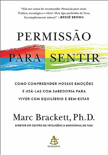 Permissão para sentir: Como compreender nossas emoções e usá-las com sabedoria